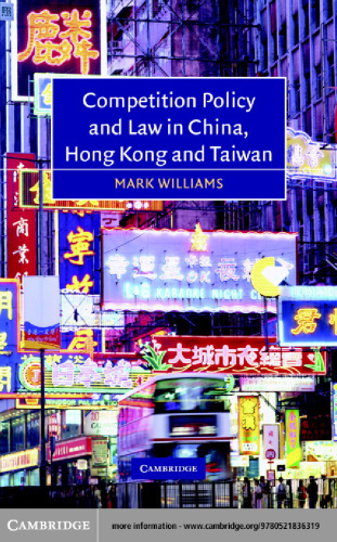 Competition Policy and Law in China, Hong Kong and Taiwan