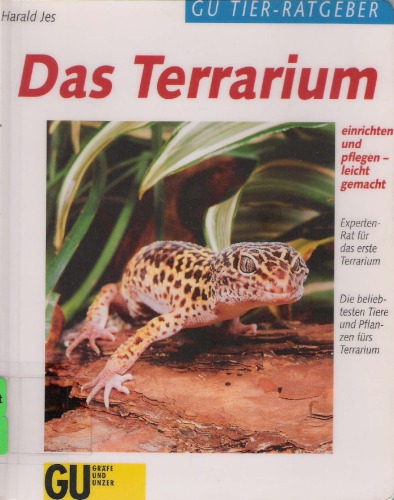 Das Terrarium einrichten und pflegen, leicht gemacht  GERMAN