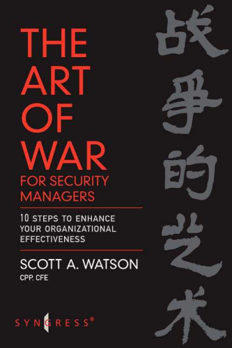 The Art of War for Security Managers: 10 Steps to Enhancing Organizational Effectiveness