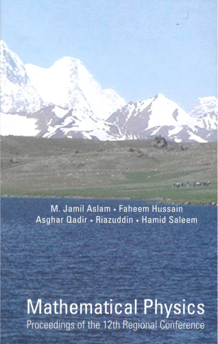 Mathematical Physics: Proceedings of the 12th Regional Conference: Islamabab, Pakistan 27 March-1 April 2006