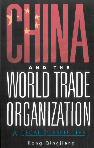 China and the World Trade Organization: A Legal Perspective