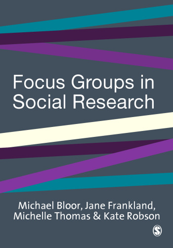 Focus Groups in Social Research (Introducing Qualitative Methods series)