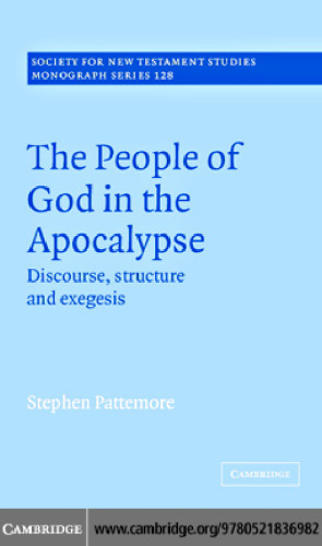 The People of God in the Apocalypse: Discourse, Structure and Exegesis (Society for New Testament Studies Monograph Series)