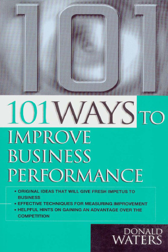 101 Ways to Improve Business Performance (101 Ways)