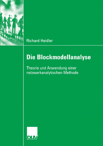 Die Blockmodellanalyse: Theorie und Anwendung einer netzwerkanalytischen Methode