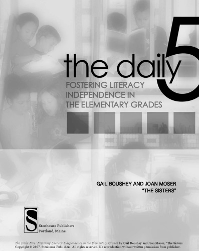 The Daily Five: Fostering Literacy Independence in the Elementary Grades