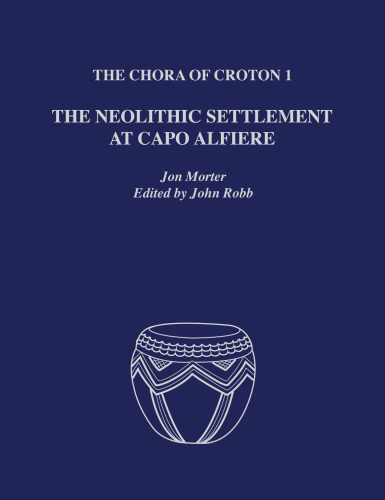 The Chora of Croton 1: The Neolithic Settlement at Capo Alfiere