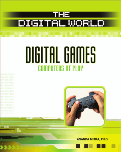 Digital Games: Computers at Play (The Digital World)