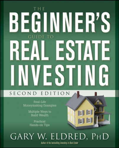 The Beginner's Guide to Real Estate Investing, 2nd Edition