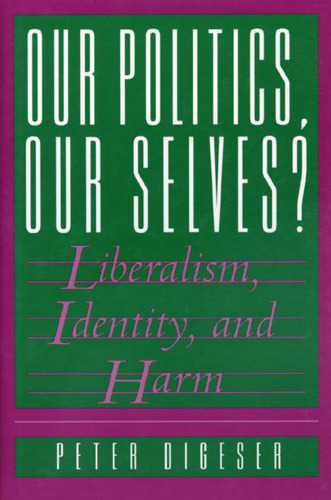 Our Politics, Our Selves? Liberalism, Identity, and Harm