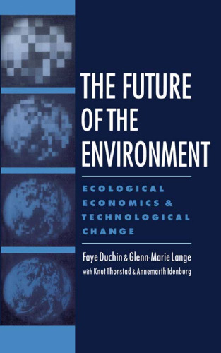 The Future of the Environment: Ecological Economics and Technological Change