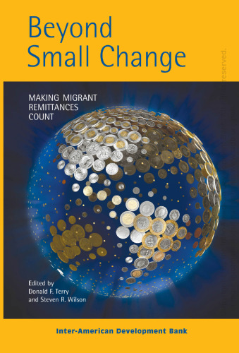 Beyond Small Change: Making Migrant Remittances Count