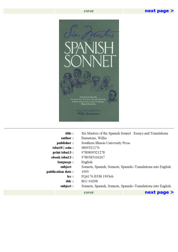 Six Masters of the Spanish Sonnet: Francisco de Quevedo, Sor Juana Ines de la Cruz, Antonio Machado, Federico Garcia Lorca, Jorge Luis Borges, Miguel Hernandez