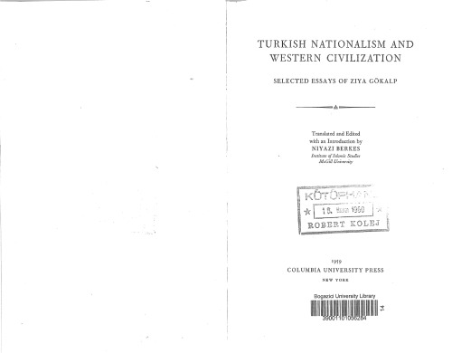 Turkish Nationalism and Western Civilization: Selected Essays of Ziya Gokalp