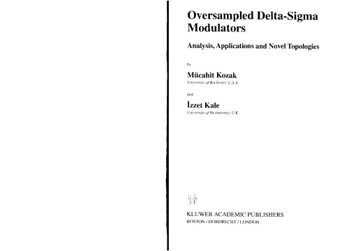 Oversampled Delta-Sigma Modulators: Analysis, Applications and Novel Topologies