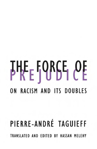 The Force of Prejudice: On Racism and Its Doubles