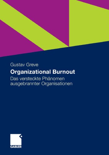 Organizational Burnout: Das versteckte Phanomen ausgebrannter Organisationen