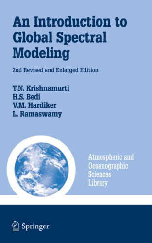 An Introduction to Global Spectral Modeling, Second Edition (Atmospheric and Oceanographic Sciences Library, 35)