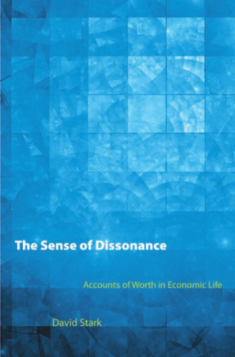 The Sense of Dissonance: Accounts of Worth in Economic Life