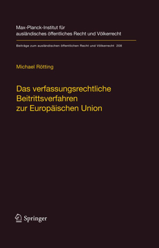 Das verfassungsrechtliche Beitrittsverfahren zur Europäischen Union: und seine Auswirkungen am Beispiel der Gotovina-Affäre im kroatischen Beitrittsverfahren