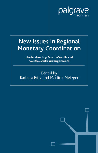 New Issues in Regional Monetary Coordination: Understanding North-South and South-South Arrangements