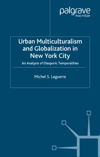 Urban Multiculturalism and Globalization in New York City: An Analysis of Diasporic Temporalities