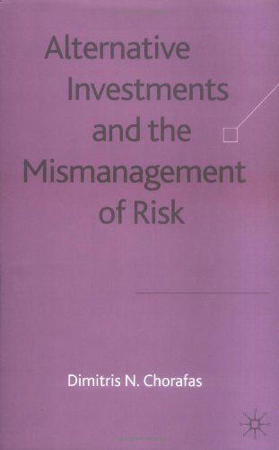 Alternative Investments and the Mismanagement of Risk