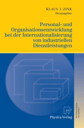 Personal- und Organisationsentwicklung bei der Internationalisierung von industriellen Dienstleistungen