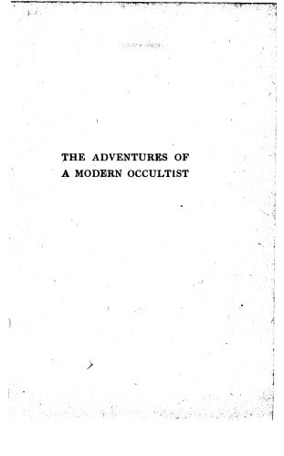 The Adventures Of A Modern Occultist