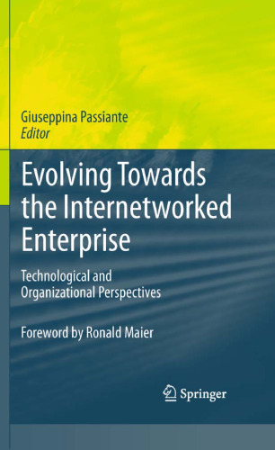 Evolving Towards the Internetworked Enterprise: Technological and Organizational Perspectives