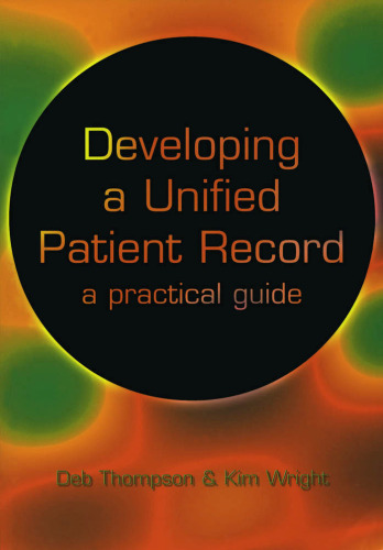 Developing a Unified Patient Record: A Practical Guide