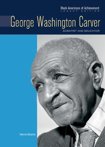 George Washington Carver: Scientist and Educator (Black Americans of Achievement)