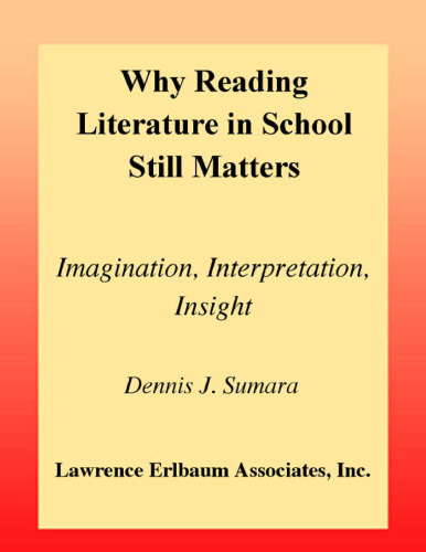 Why Reading Literature in School Still Matters: Imagination, Interpretation, Insight