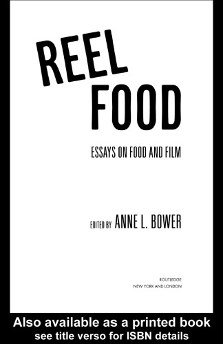 Reel Food: Essays on Food and Film