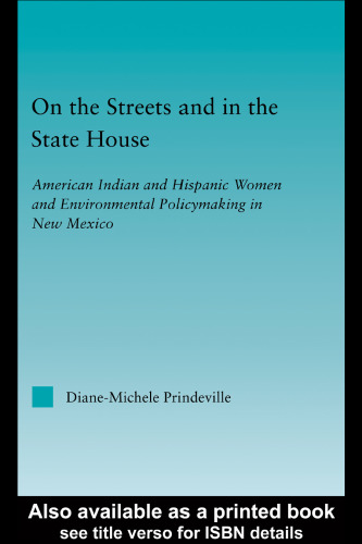 On the Streets and in the State House: American Indian and Hispanic Women and Environmental Policymaking in New Mexico