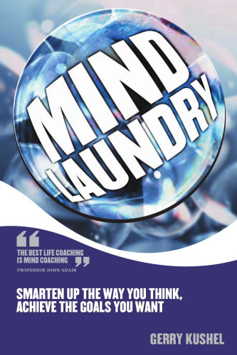 Mind Laundry: Smarten Up the Way You Think--Achieve the Goals You Want