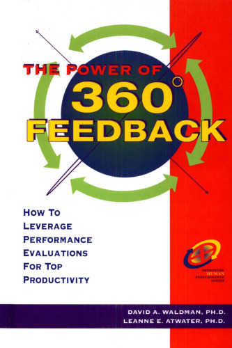 The Power of 360° Feedback: How to Leverage Performance Evaluations for Top Productivity (Improving Human Performance)