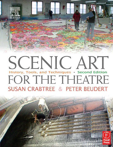 Scenic Art for the Theatre, Second Edition: History, Tools, and Techniques