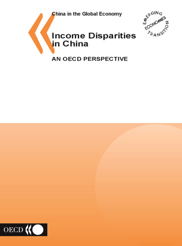 Income Disparities In China: An Oecd Perspective (China in the Global Economy)