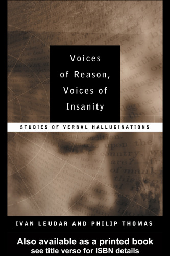 Voices of Reason, Voices of Insanity: Studies of Verbal Hallucinations