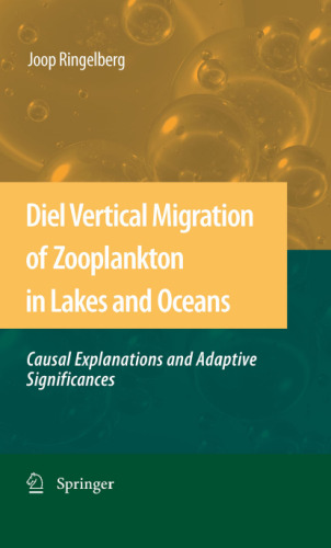 Diel Vertical Migration of Zooplankton in Lakes and Oceans: causal explanations and adaptive significances