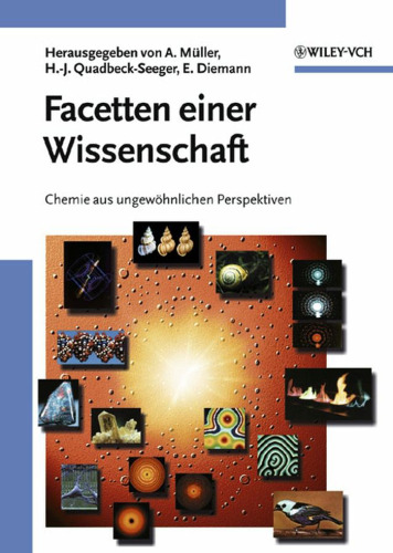 Facetten einer Wissenschaft: Chemie aus ungewohnlichen Perspektiven