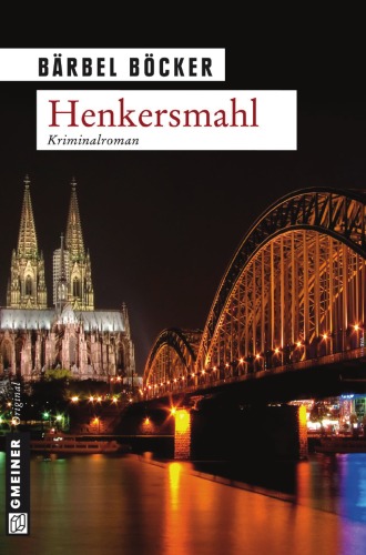 Henkersmahl: Ein Koln-Krimi