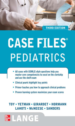 Case Files Pediatrics, Third Edition (LANGE Case Files)