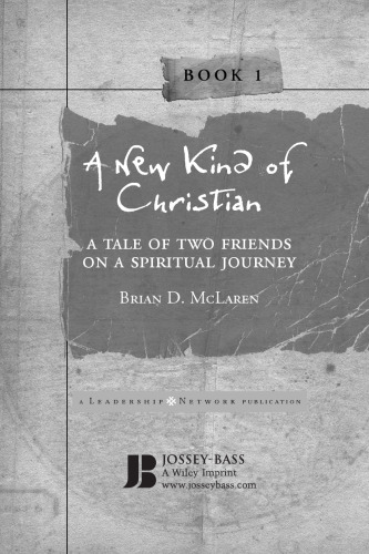 A New Kind of Christian: A Tale of Two Friends on a Spiritual Journey