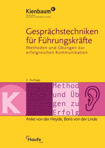 Gesprachstechniken fur Fuhrungskrafte: Methoden und Ubungen zur erfolgreichen Kommunikation 3. Auflage