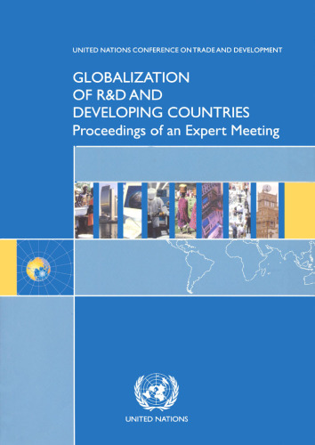 Globalization of R&d and Developing Countries: Proceedings of an Expert Meeting (Geneva, 24-26 January 2005)