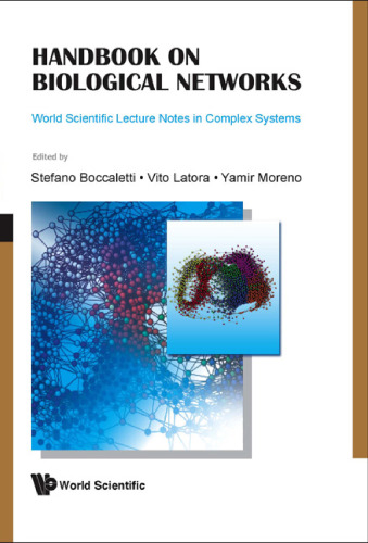 Handbook on Biological Networks (World Scientific Lecture Notes in Complex Systems)