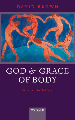 God and Grace of Body: Sacrament in Ordinary