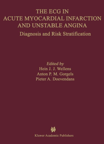 The ECG in Acute Myocardial Infarction and Unstable Angina (Developments in Cardiovascular Medicine)